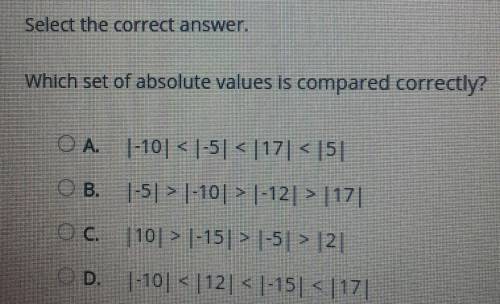 1 Select the correct answer. Which set of absolute values is compared correctly? OA. 1-101< 1-5]