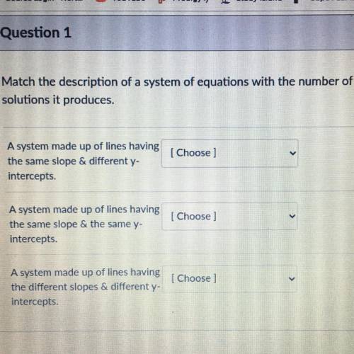 (PLEASE HELP!!! ASAP) Match the description of a system of equations with the number of

solutions