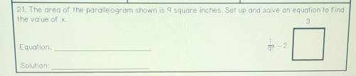 The area of the parallelogram shown is 9 square inches. Set up and solve an equation to find the va