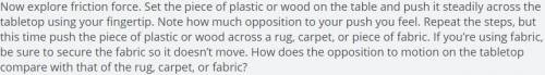 How does the opposition to motion on the tabletop compare with that of the rug, carpet, or fabric?