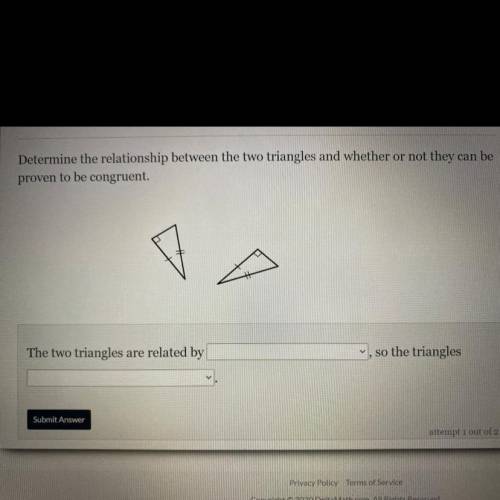 Determine the relationship between the two triangles and whether or not they can be proven to be co