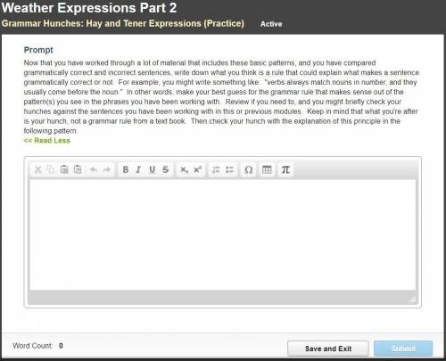 Weather Expressions Part 2

Grammar Hunches: Hay and Tener Expressions (Practice)
Prompt
Now that