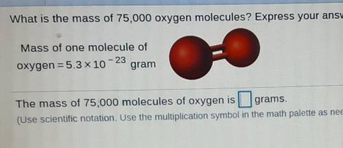 The mass of 75000 molecules of oxygen is __ grams