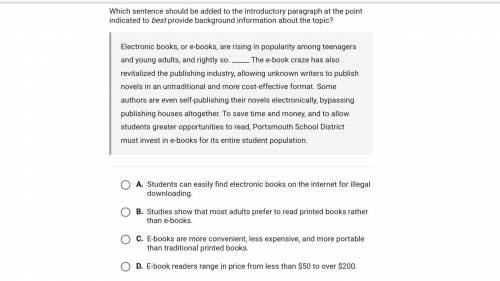 Which sentence should be added to the introductory paragraph at the point indicated to best provide