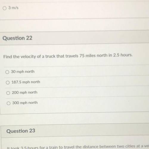 Find the velocity of a truck that travels 75 miles north in 2.5 hours.