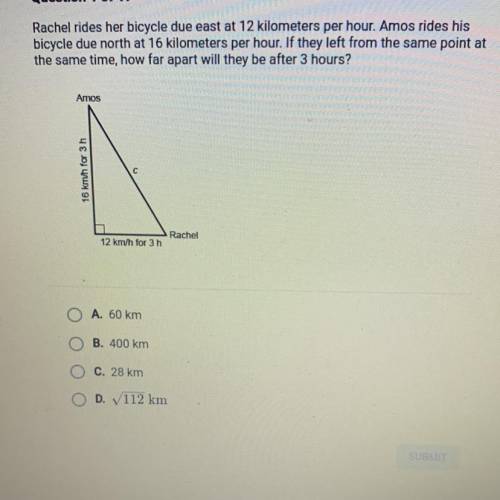 Rachel rides her bicycle due east at 12 kilometers per hour. Amos rides his

bicycle due north at