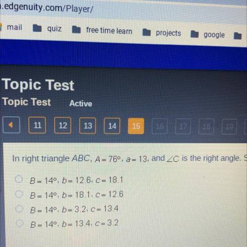 In right triangle ABC, A=76º, a = 13, and C is the right angle. Solve the triangle.