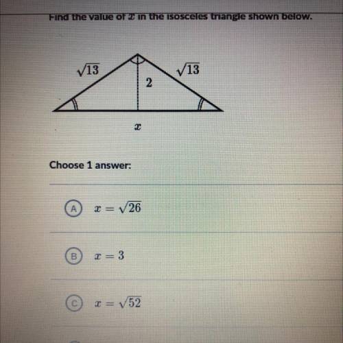 Find the value of x in the isosceles triangle shown below.
V13
/13
2