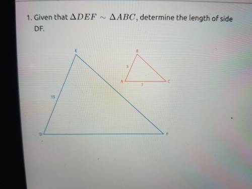 Given that DEF~ABC determine the length of side DF