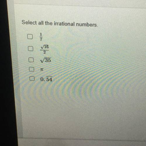 Select all the irrational numbers