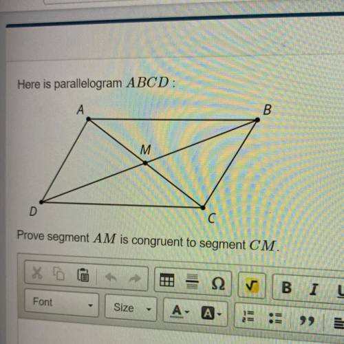 Here is a parallelogram ABCD:
Prove segment AM is congruent to segment CM
