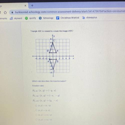 Triangle ABC is rotated to create the image ABC

TCP
20
A
Х
AB
Which rule describes the transforma