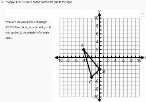 4.Triangle ABC is shown on the coordinate grid to the right. What are the coordinates of triangle A
