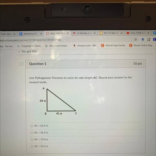 Use Pythagorean Theorem to solve for side length AC. Round your answer to the

nearest tenth.
34 m