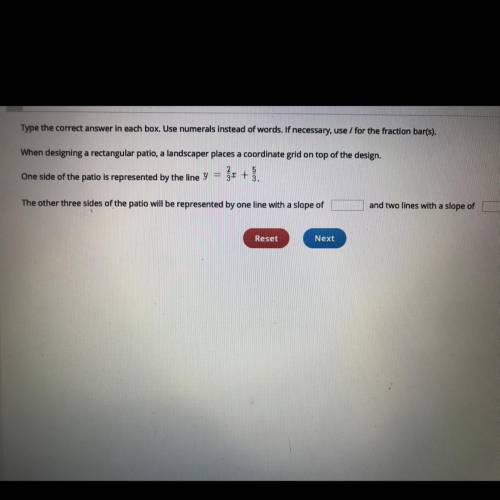 Need answer fast

Type the correct answer in each box. Use numerals instead of words. If necessary