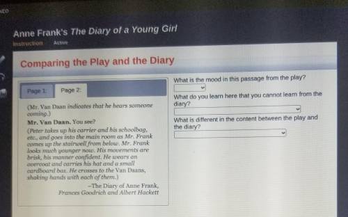 Comparing the Play and the Diary What is the mood in this passage from the play? Page 1:

What do