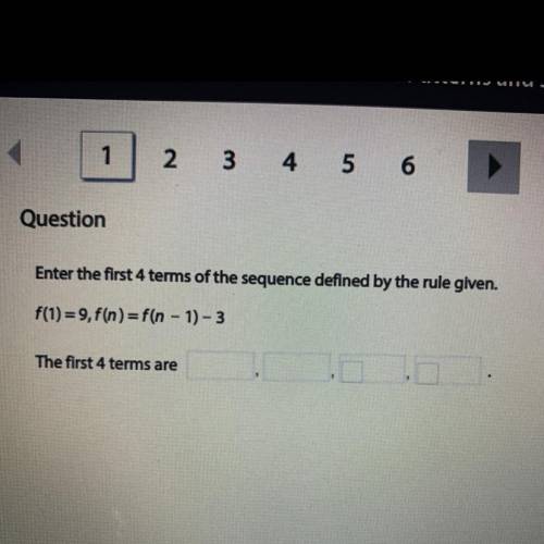 Please helppp

Enter the first 4 terms of the sequence defined by the rule given.
f(1) = 9, f(