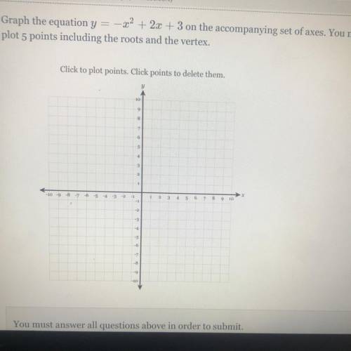 Graph the equation y = 1-22 + 2x + 3 on the accompanying set of axes. You must

plot 5 points incl