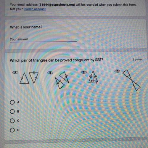 Which pair of triangles can be proved congruent by sss?