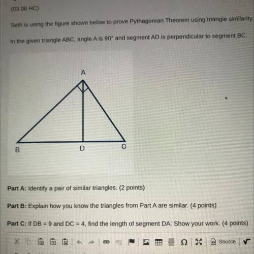 Seth is using the figure shown below to prove Pythagorean Theorem using triangle similarity.

In t