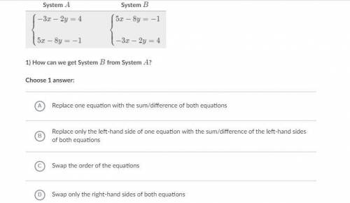 How can we get System B from System A?
Are they equal?