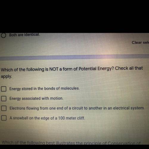 Which of the following is NOT a form of Potential Energy? Check all that

apply.
Energy stored in
