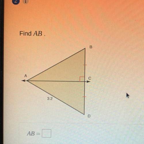 Find AB.
B
C
3.2
D
AB=