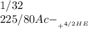 1/32\\225/80Ac-___+4/2 HE