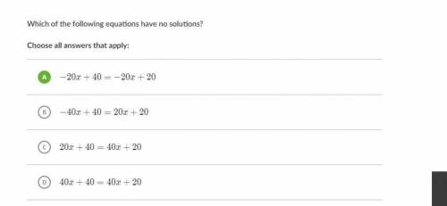 Which of the following equations have no solutions? Choose all answers that apply: