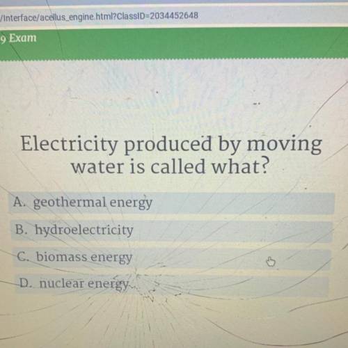 Electricity produced by moving
water is called what?