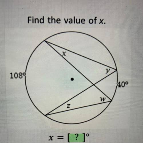 Find the value of x.
108
40°
x = [?]°
