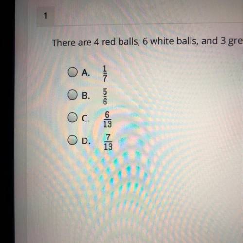 There are 4 red balls, 6 white balls, and 3 green balls in a bag. If one ballis drawn from the bag