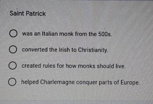 Saint Patrick

A) Was an Italian monk from the 500sB) Converted the Irish to ChristianityC) Create