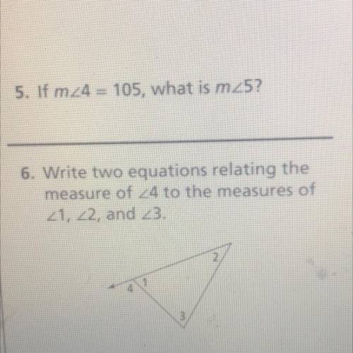 Write two equations relating the measure of <4 to the measures of <1,<2, and <3