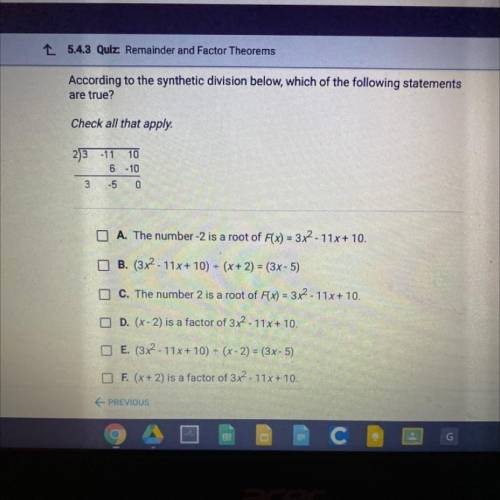 according to the synthetic division below, which of the following statements are true? check all th