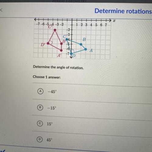 Quadrilateral A 'B' C 'D' is the image of quadrilateral ABCD under a rotation about the origin, (0,