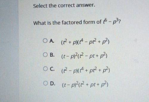 Select the correct answer. What is the factored form of t^6-tp^3