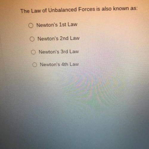 The law of unbalanced forces is also known as? :