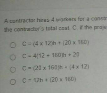 Answer ASAP pls

A contractor hires 4 workers for a construction project . Each worker is paid 12$