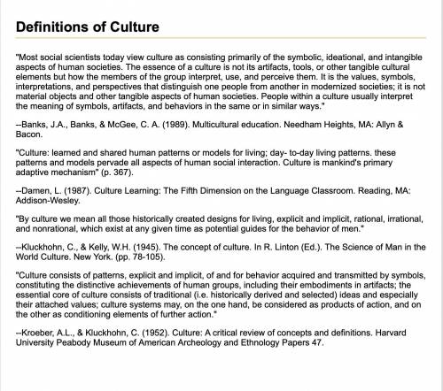 Read the definitions of culture provided at the website below. You may also wish to research addi