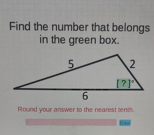 Find the number that belongs in the green box.Round your answer to the nearest tenth.