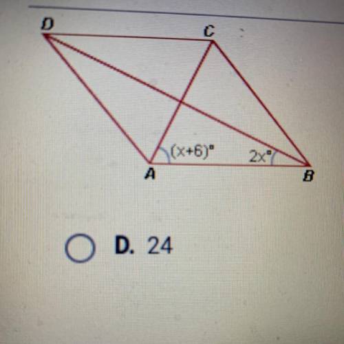 What is the value of x in the rhombus below?
O A. 28
O B. 56
O C. 58
O D. 24