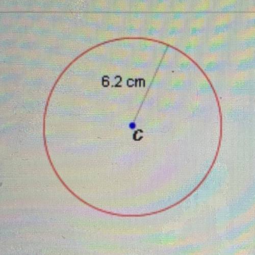 What is the approximate area of the circle shown below?

OA. 30 cm2
OB. 39 cm2
DC. 121 cm2
OD. 19.
