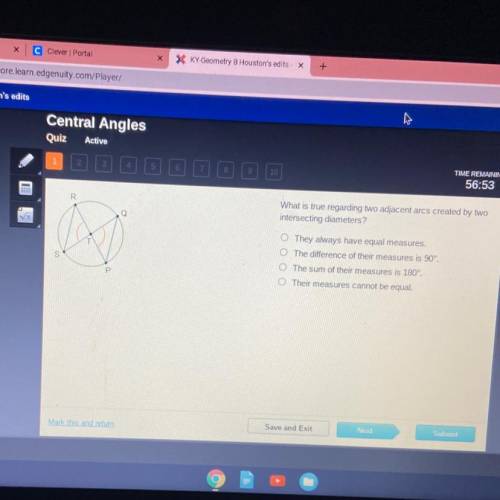 What is true regarding two adjacent arcs created by two
intersecting diameters?