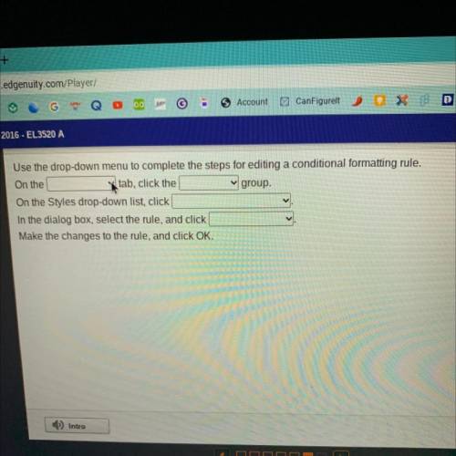 Use the drop-down menu to complete the steps for editing a conditional formatting rule.

On the __