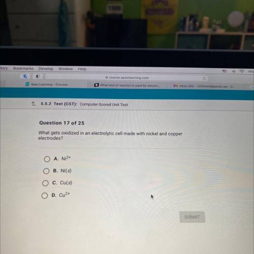 Question 17 of 25

What gets oxidized in an electrolytic cell made with nickel and copper
electrod