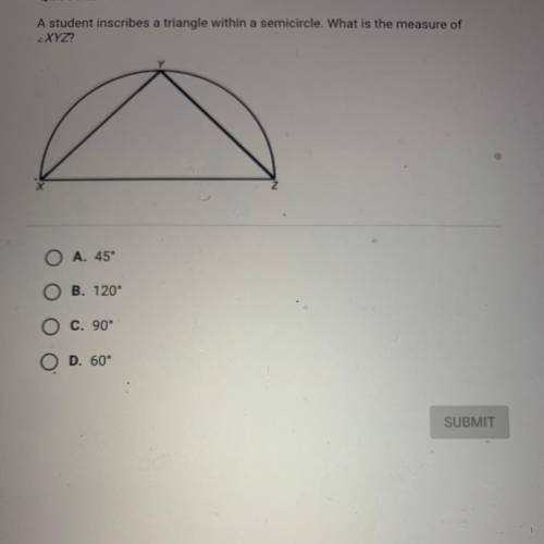 A student inscribes a triangle within a semicircle. What is the measure of
XYZ?