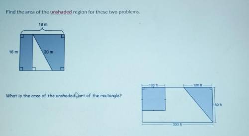 Find the area of the unshaded reason for these two problems