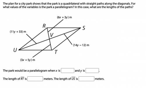 The plan for a city park shows that the park is a quadrilateral with straight paths along the diago