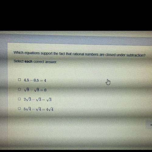 Which equations support the fact that rational numbers are closed under subtraction?

Select each